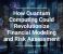 How Quantum Computing Could Revolutionize Financial Modeling and Risk Assessment